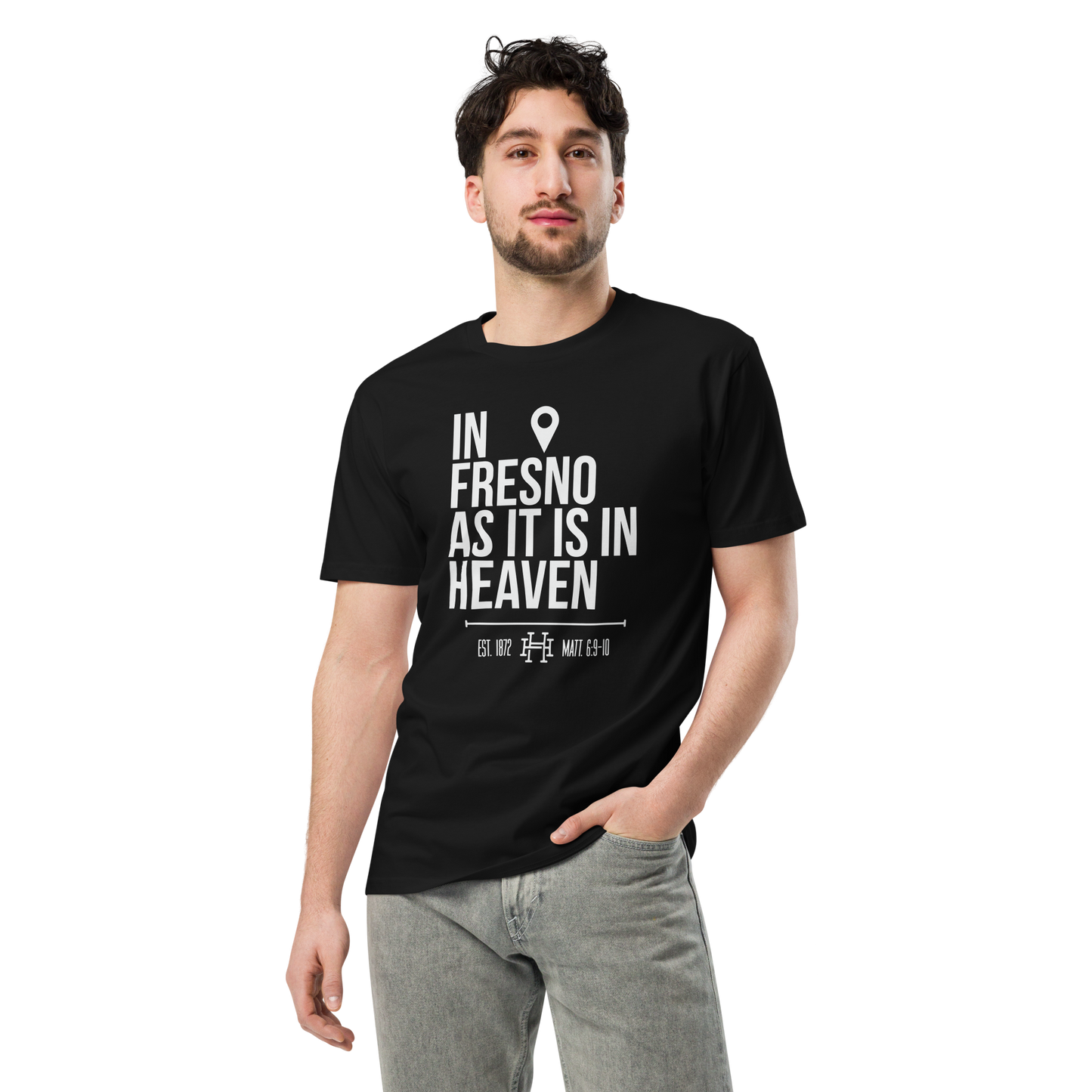 In Fresno As In Heaven: Unisex Premium Tee