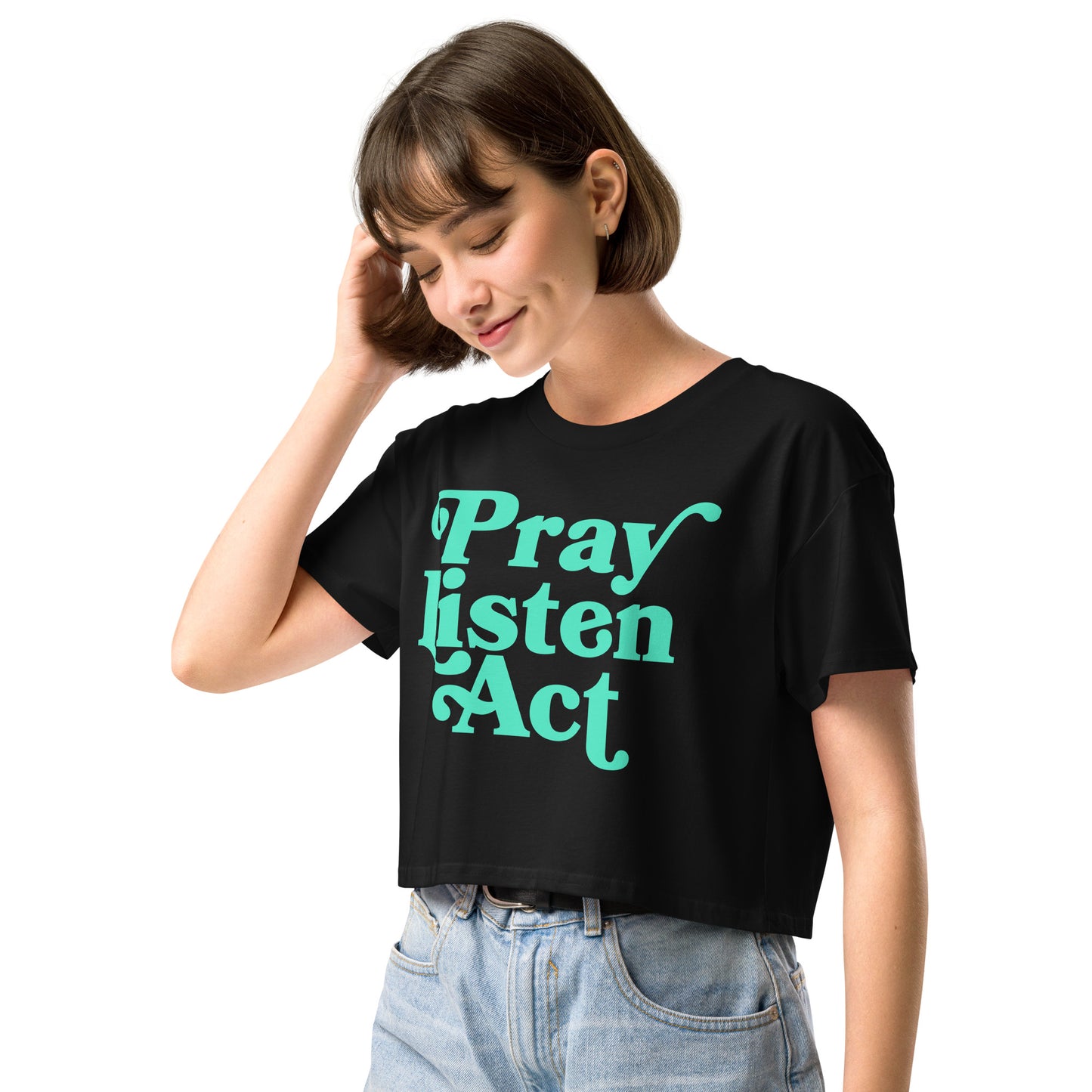 Pray - Listen - Act: Women’s Crop