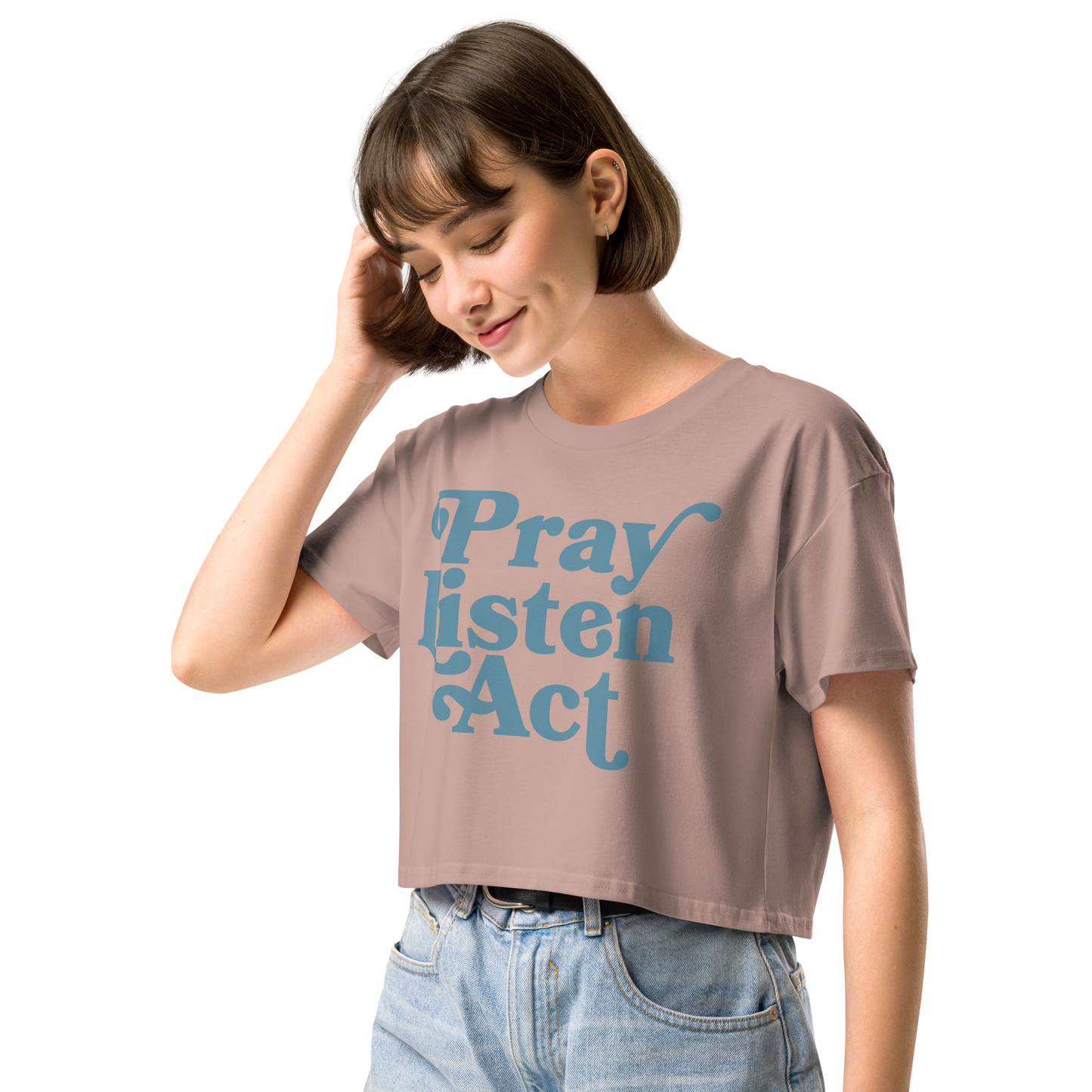 Pray - Listen - Act: Women’s Crop