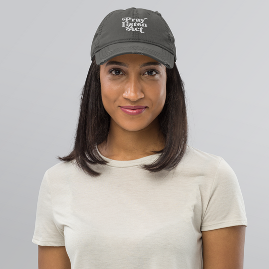 Pray - Listen - Act: Distressed Dad Hat
