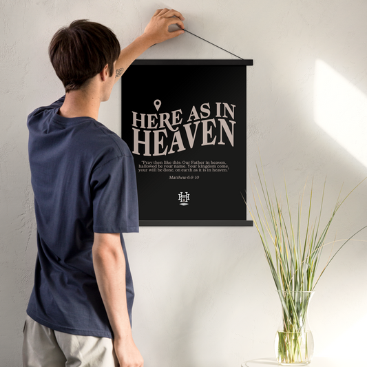 Here as in Heaven (Black) Poster with Hanger