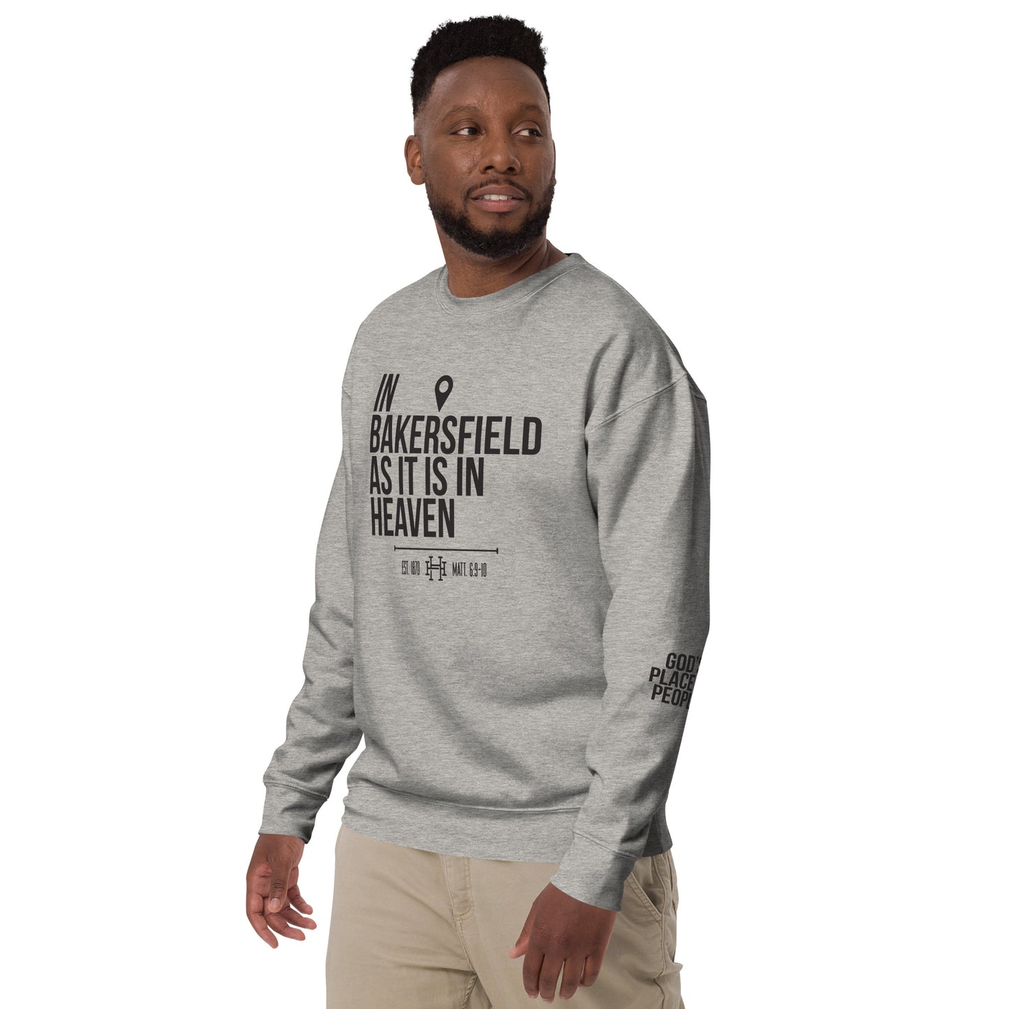 In Bakersfield as in Heaven: Unisex Premium Crew Sweatshirt