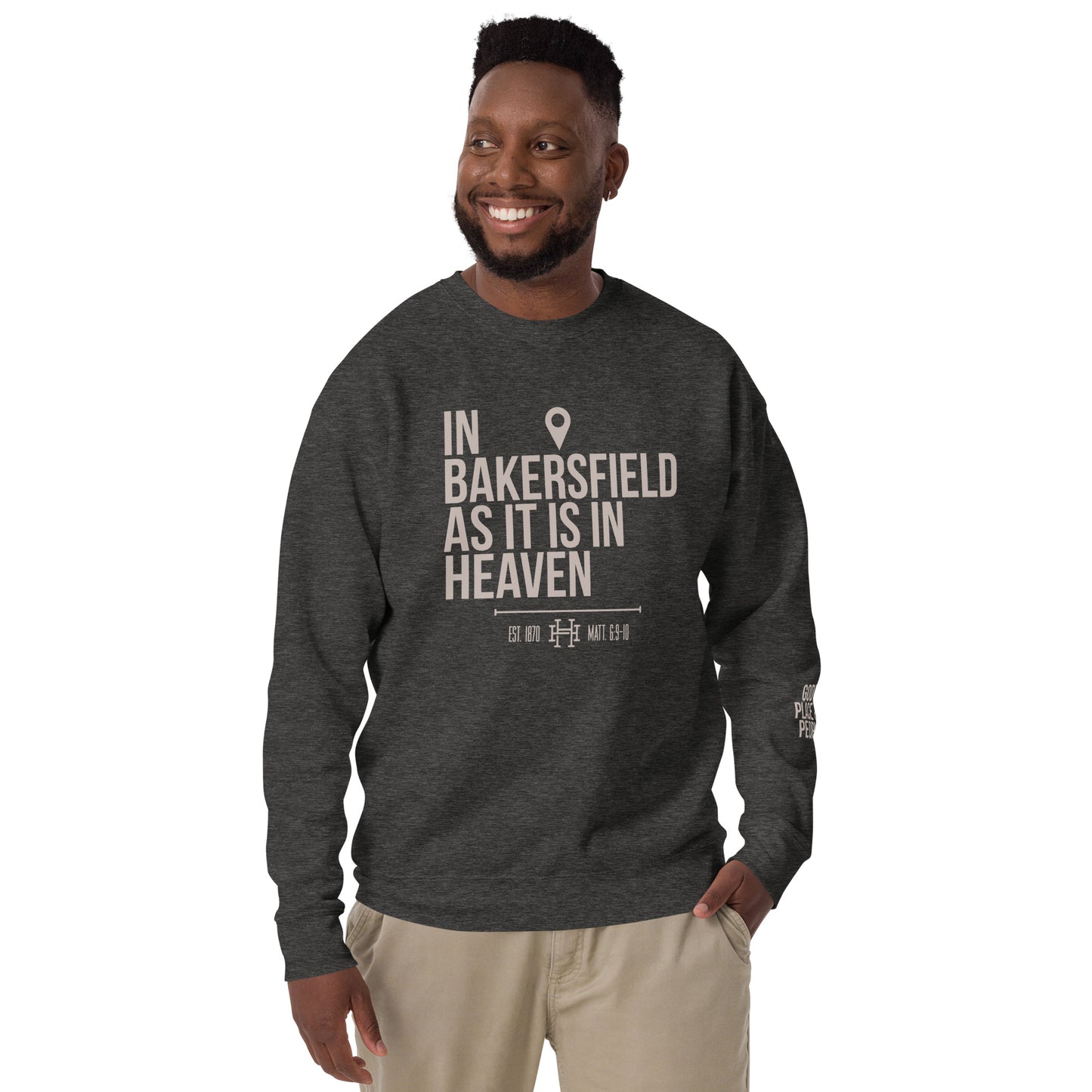 In Bakersfield as in Heaven: Unisex Premium Crew Sweatshirt