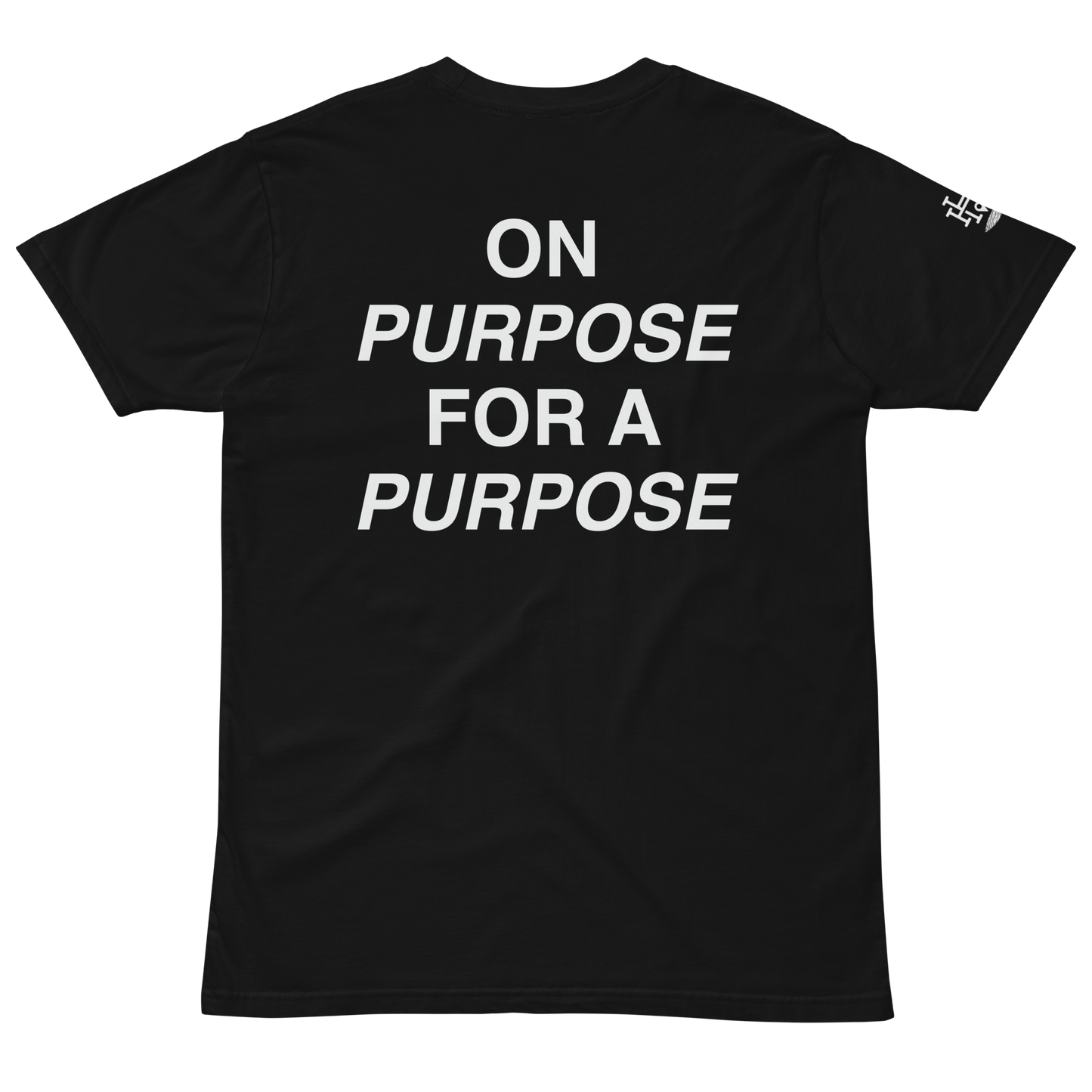God Made You On Purpose for a Purpose - Premium Unisex Tee