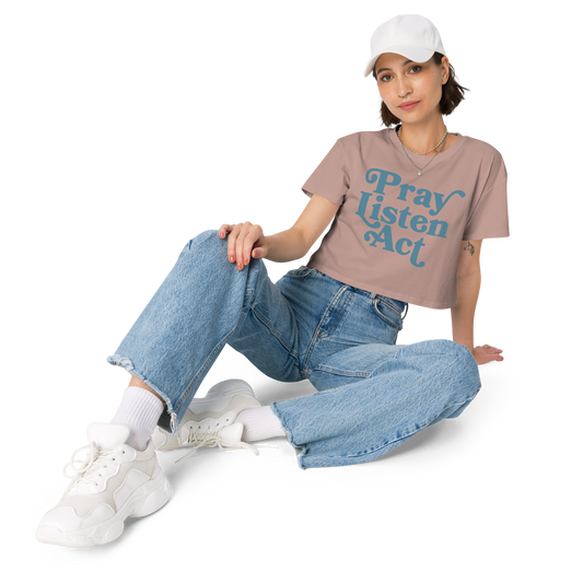 Pray - Listen - Act: Women’s Crop